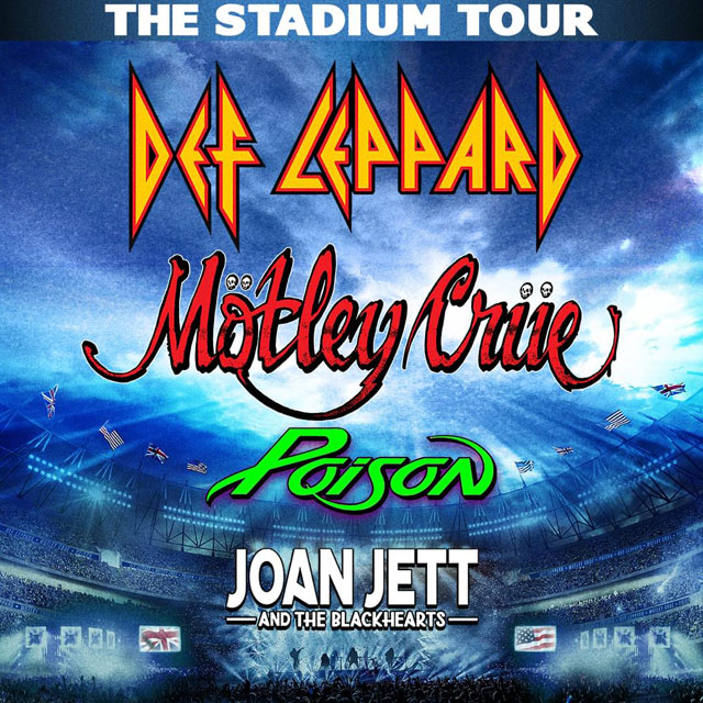 The Stadium Tour Motley Crue, Def Leppard, Poison & Joan Jett and The