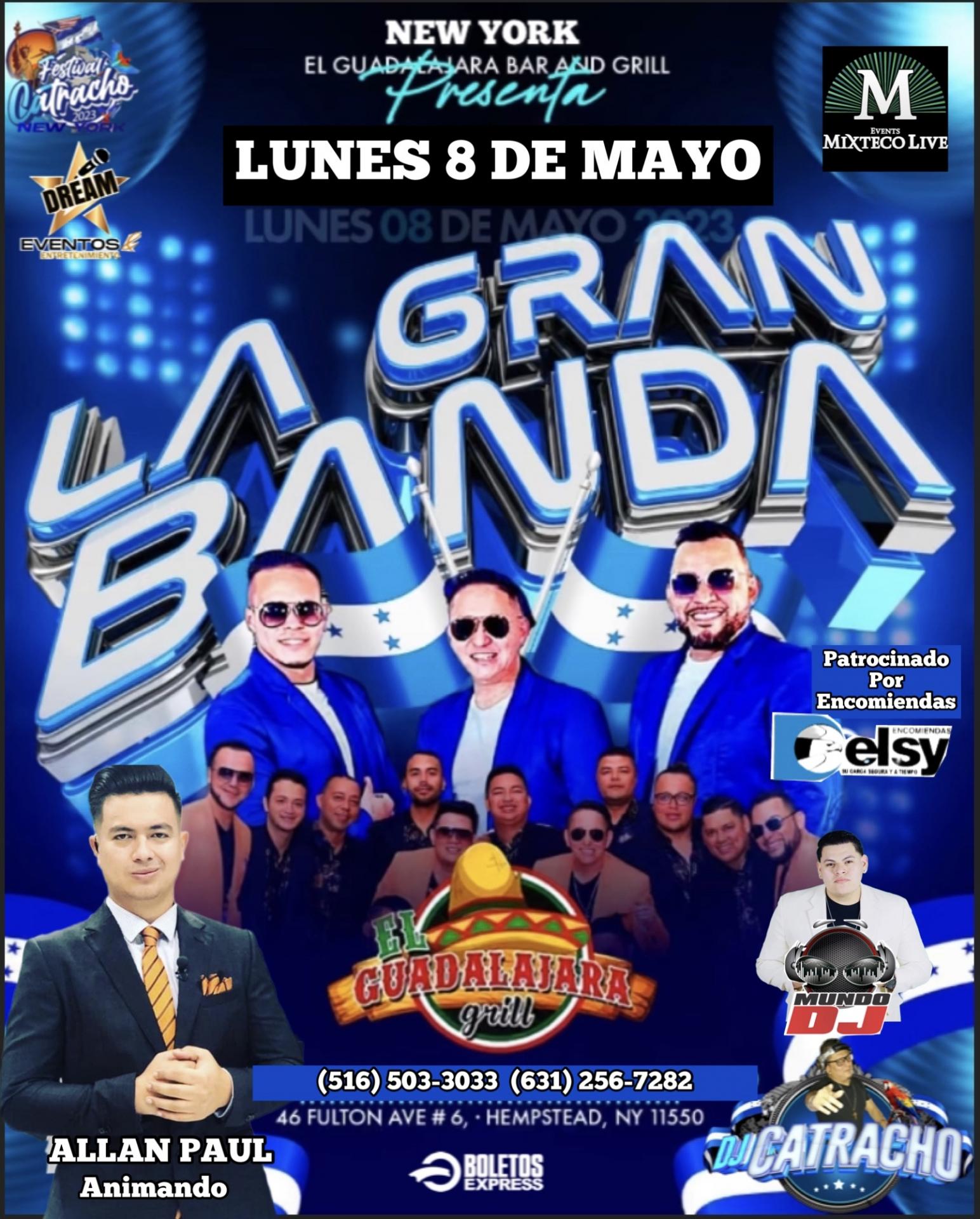 LA GRAN BANDA llega a Hempstead NY /Este  Lunes 8 Mayo / El Guadalajara Grill