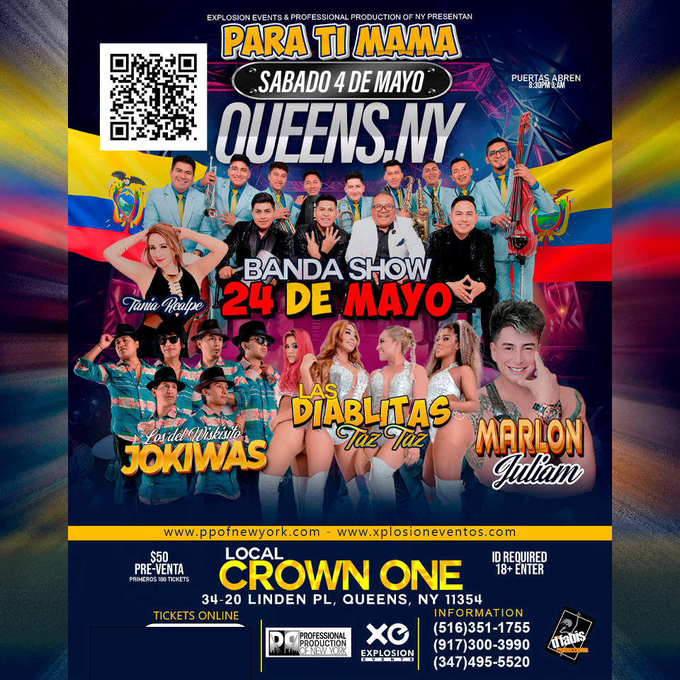 Queens,NY Celebrando el mes de la Madre el mejor concierto para ella,Banda 24 de mayo,Las Diablitas taz taz , Marlon Julian, Jokiwas y mas..