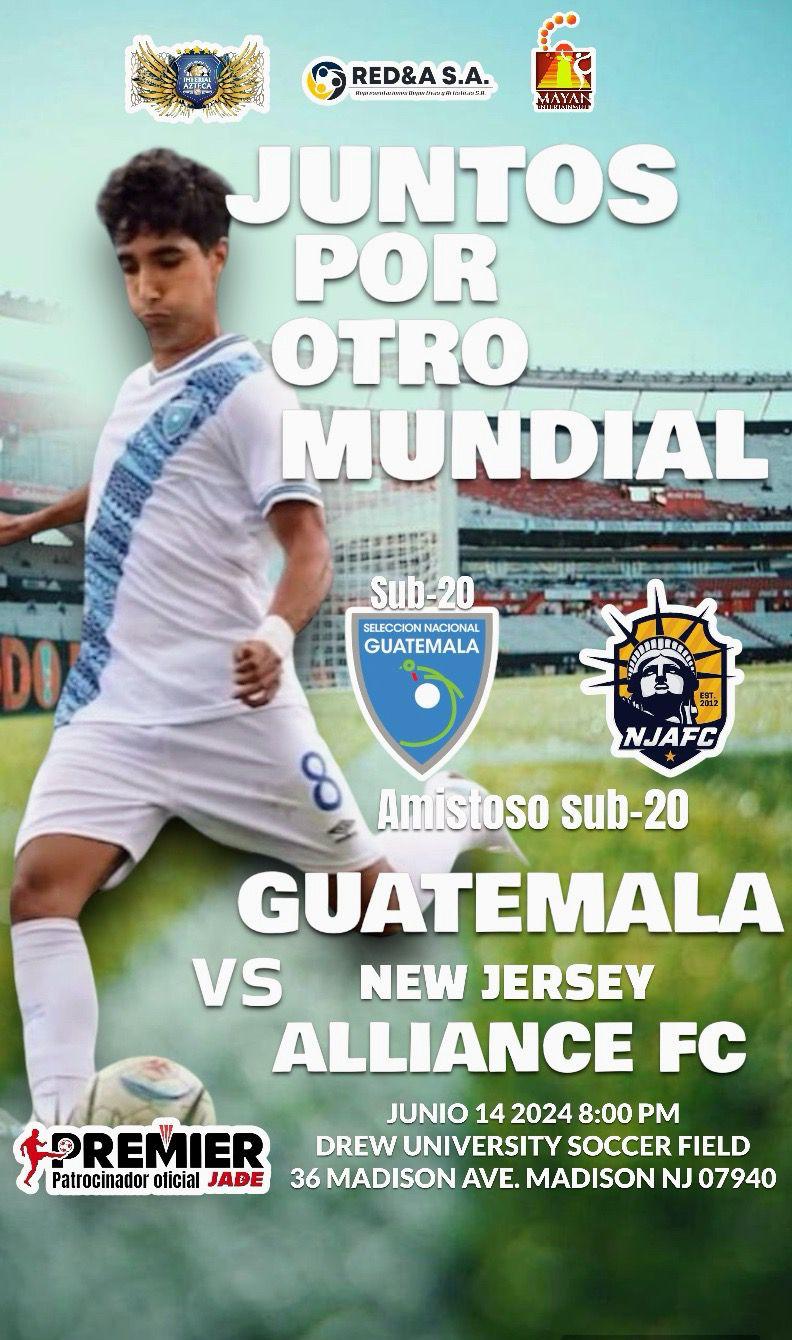 GUATEMALA  VS NEW JERSEY ALLIANCE FC