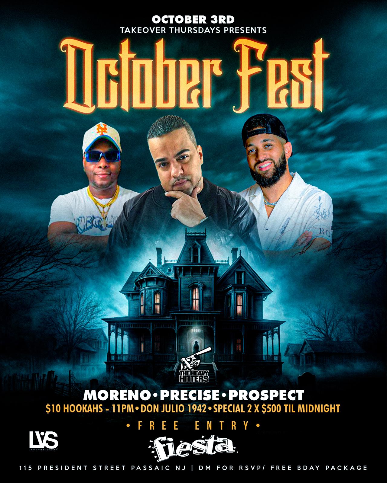 OCTOBER FEST; MUSIC BY DJ MORENO, PRECISE, PROSPECT